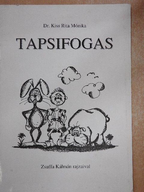 Dr. Kiss Rita Mónika - Tapsifogas [antikvár]