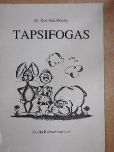 Dr. Kiss Rita Mónika - Tapsifogas [antikvár]