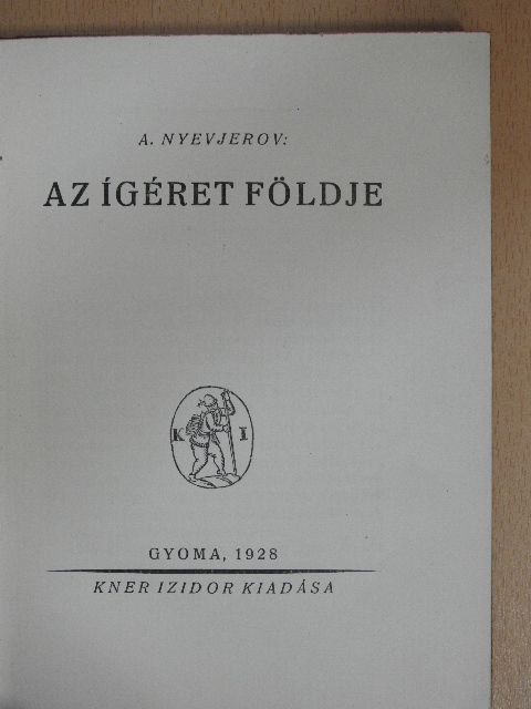 A. Nyevjerov - Az ígéret földje [antikvár]