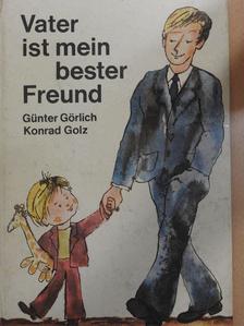 Günter Görlich - Vater ist mein bester Freund [antikvár]