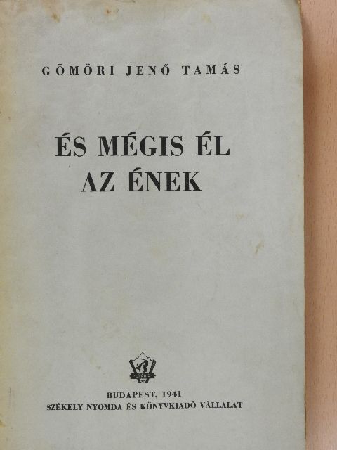 Gömöri Jenő Tamás - És mégis él az ének [antikvár]