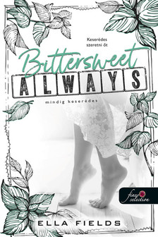Ella Fields - Bittersweet Always - Mindig keserédes (Gray Springs Egyetem 2.)