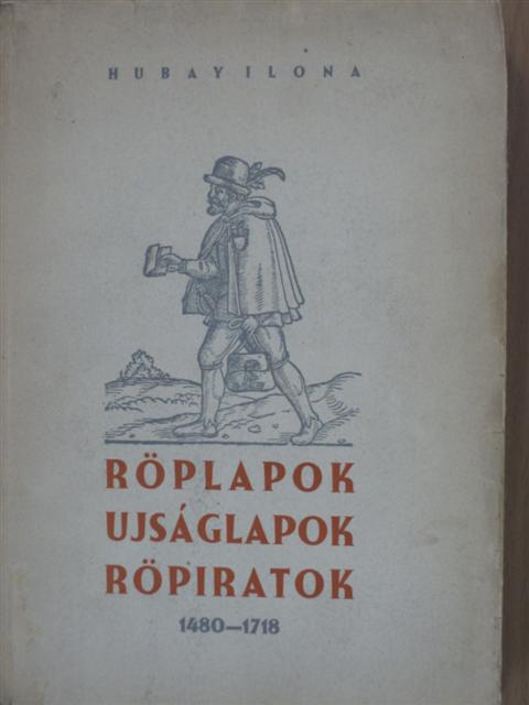 G. Jacob Schneider - Röplapok, ujságlapok, röpiratok 1480-1718 [antikvár]