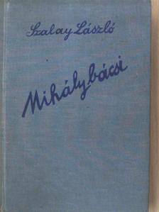 Szalay László - Mihály bácsi [antikvár]