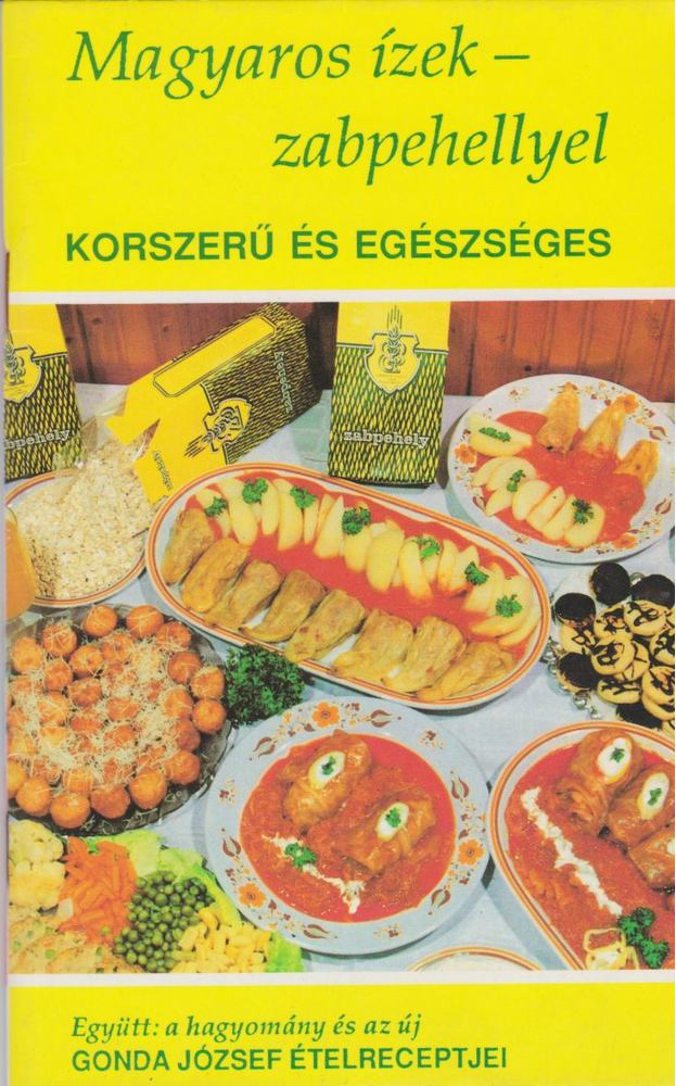 GONDA JÓZSEF - Magyaros ízek - zabpehellyel [antikvár]