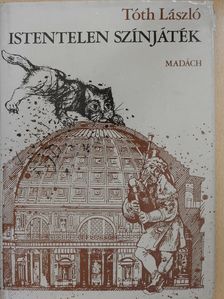 Tóth László - Istentelen színjáték (dedikált példány) [antikvár]