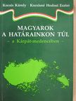 Dr. Kocsis Károly - Magyarok a határainkon túl  [antikvár]