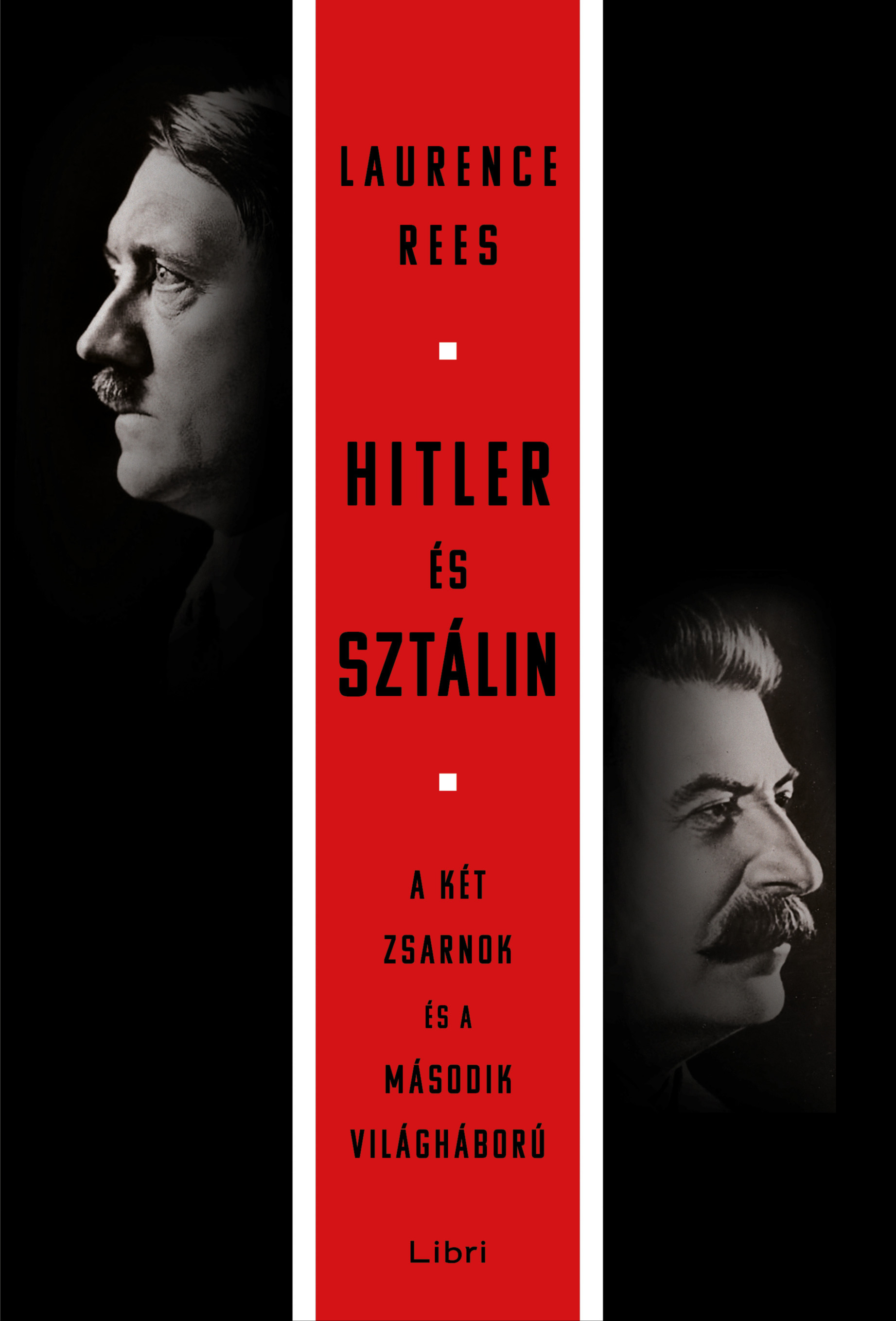 Laurence Rees - Hitler és Sztálin [eKönyv: epub, mobi]