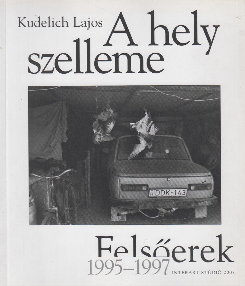 Kudelich Lajos - A hely szelleme [antikvár]