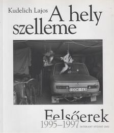 Kudelich Lajos - A hely szelleme [antikvár]