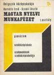 Horváth Ernő, Szabó László - Magyar nyelvi munkafüzet I. [antikvár]