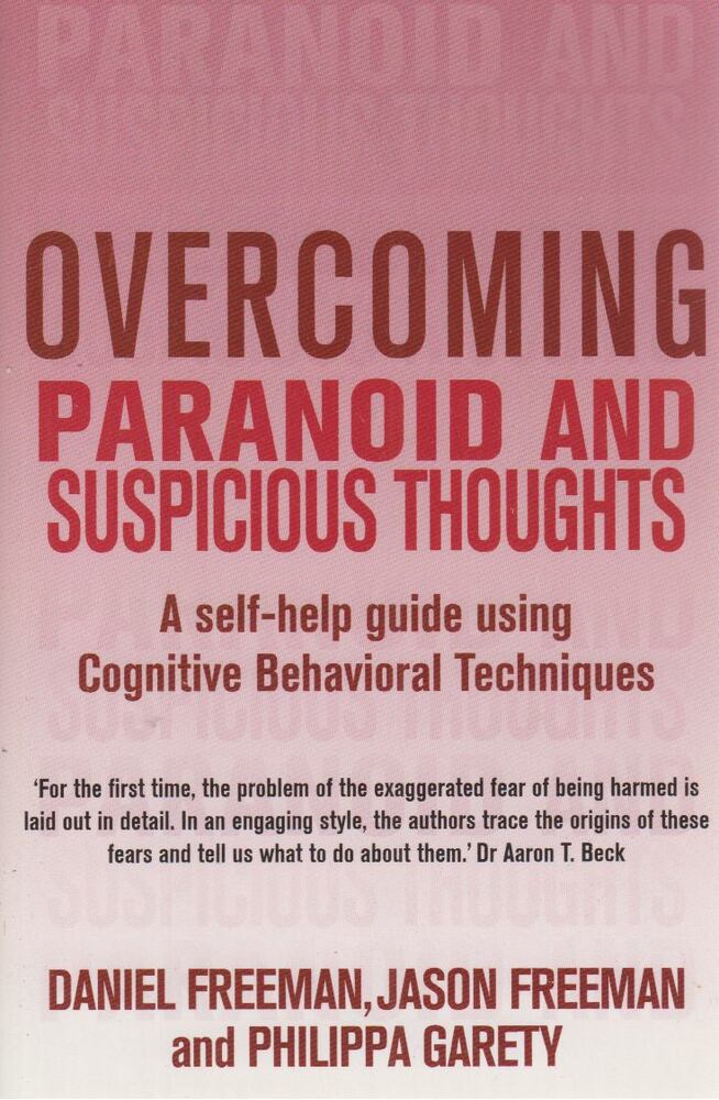 Daniel Freeman, Jason Freeman, Philippa Garety - Overcoming Paranoid and Suspicious Thoughts [antikvár]