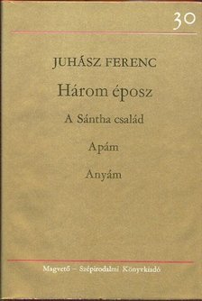 JUHÁSZ FERENC - Három éposz [antikvár]