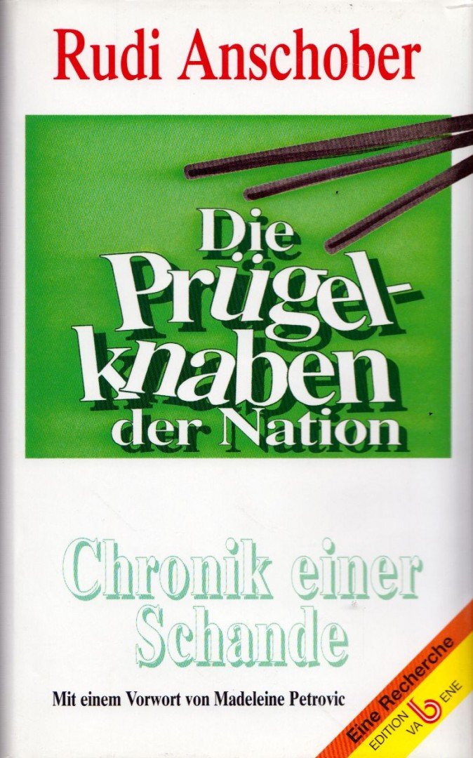 Rudi Anschober - Die Prügelknaben der Nation [antikvár]