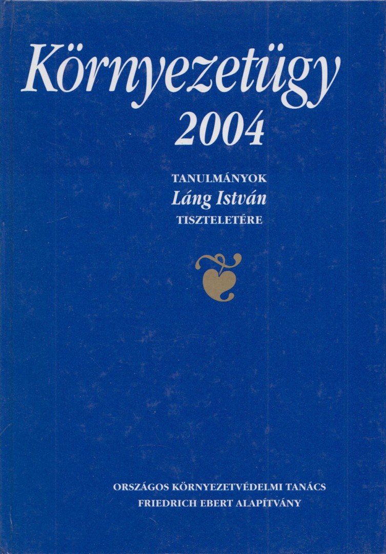 Bulla Miklós (szerk.), Kerekes Sándor (szerk.) - Környezetügy 2004 [antikvár]
