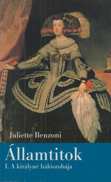 Juliette Benzoni - Államtitok I. [antikvár]