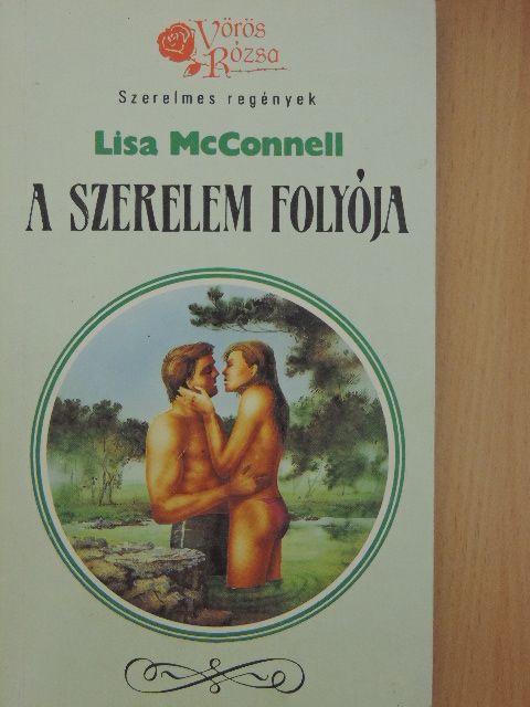 Lisa McConnell - A szerelem folyója [antikvár]