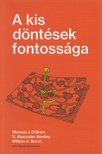Michael J. O'Brien, R. Alexander Bentley, William A. Brock - A kis döntések fontossága [antikvár]