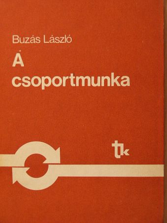 Buzás László - A csoportmunka [antikvár]