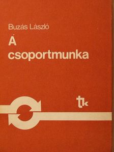 Buzás László - A csoportmunka [antikvár]