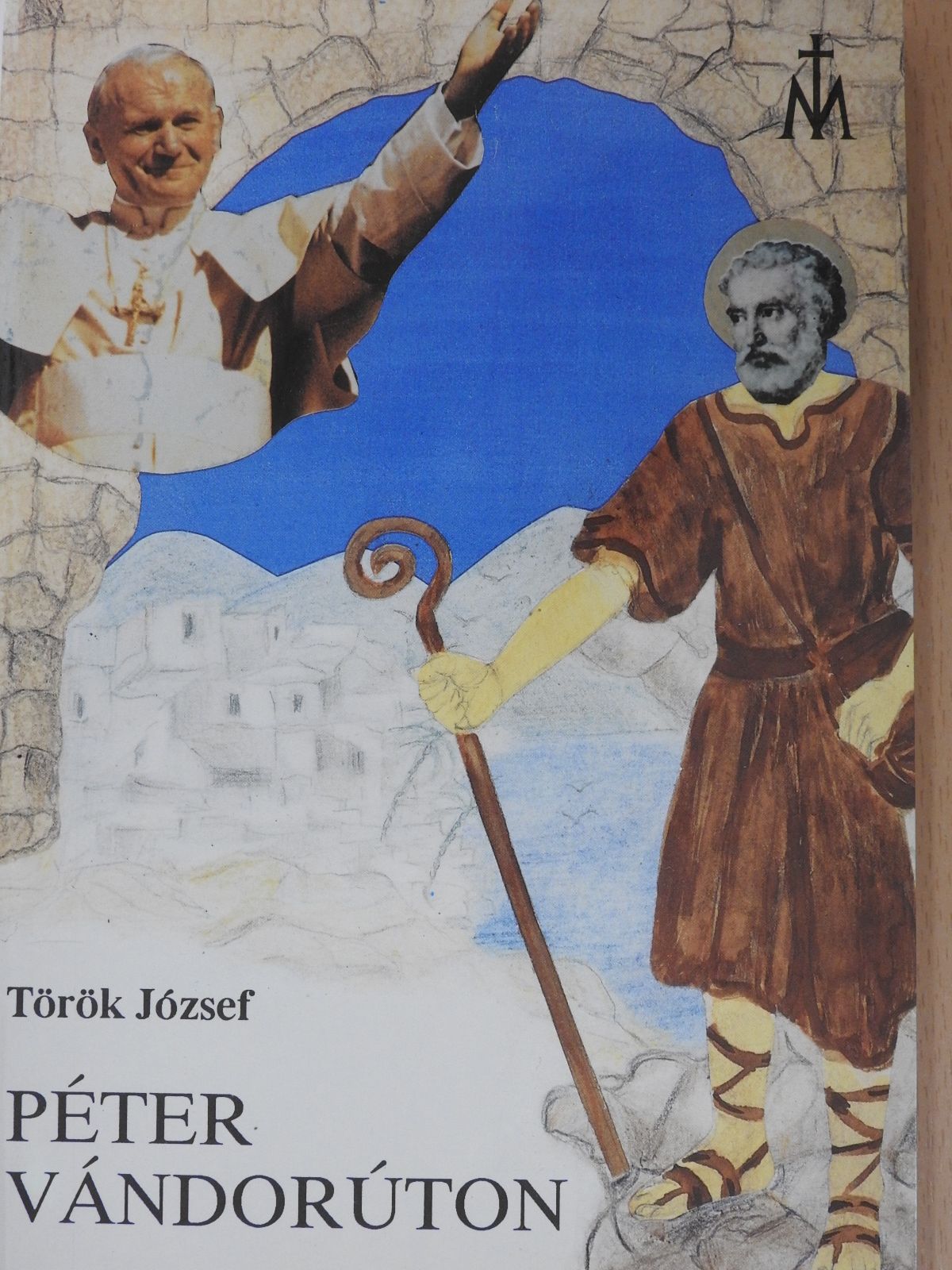 Dr. Török József - Péter vándorúton (dedikált példány) [antikvár]