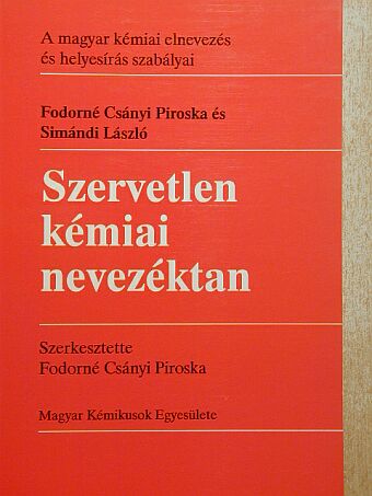 Fodorné Csányi Piroska - Szervetlen kémiai nevezéktan [antikvár]