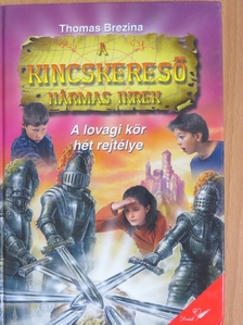 Thomas Brezina - A lovagi kör hét rejtélye [antikvár]