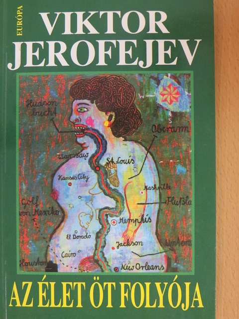 Viktor Jerofejev - Az élet öt folyója [antikvár]