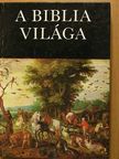 Czeglédy Károly - A Biblia világa [antikvár]