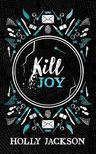 Holly Jackson - Kill Joy (Collector's Edition)
