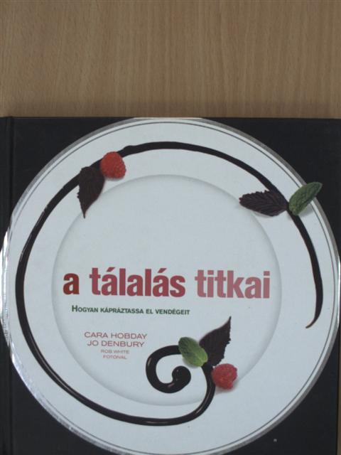 Cara Hobday - A tálalás titkai [antikvár]