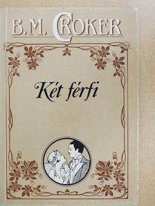 B. M. Croker - Két férfi [antikvár]