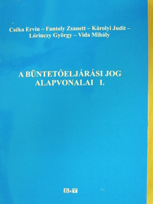 Cséka Ervin - A büntetőeljárási jog alapvonalai I. [antikvár]