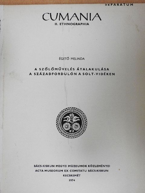 Égető Melinda - A szőlőművelés átalakulása a századfordulón a Solt-vidéken [antikvár]