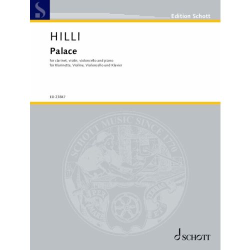 HILLI, SEBASTIAN - PALACE FOR CLARINET, VIIOLIN, VIOLONCELLO AND PIANO