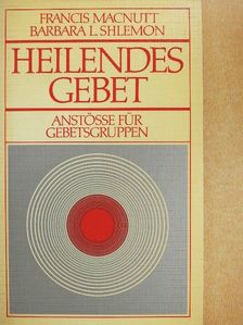 Barbara L. Shlemon - Heilendes Gebet [antikvár]