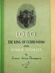 Ernest Seton-Thompson - Lobo the King of Currumpaw [antikvár]