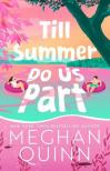 Meghan Quinn - Till Summer Do Us Part