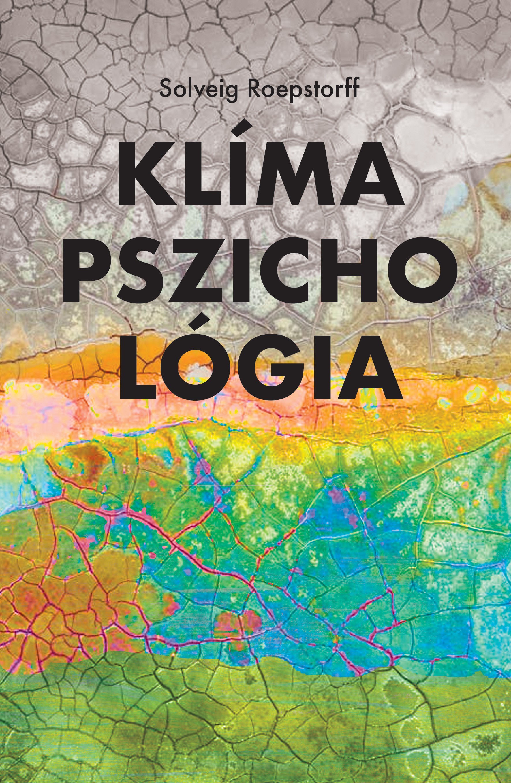 Solveig Roepstorff - Klímapszichológia [eKönyv: epub, mobi]