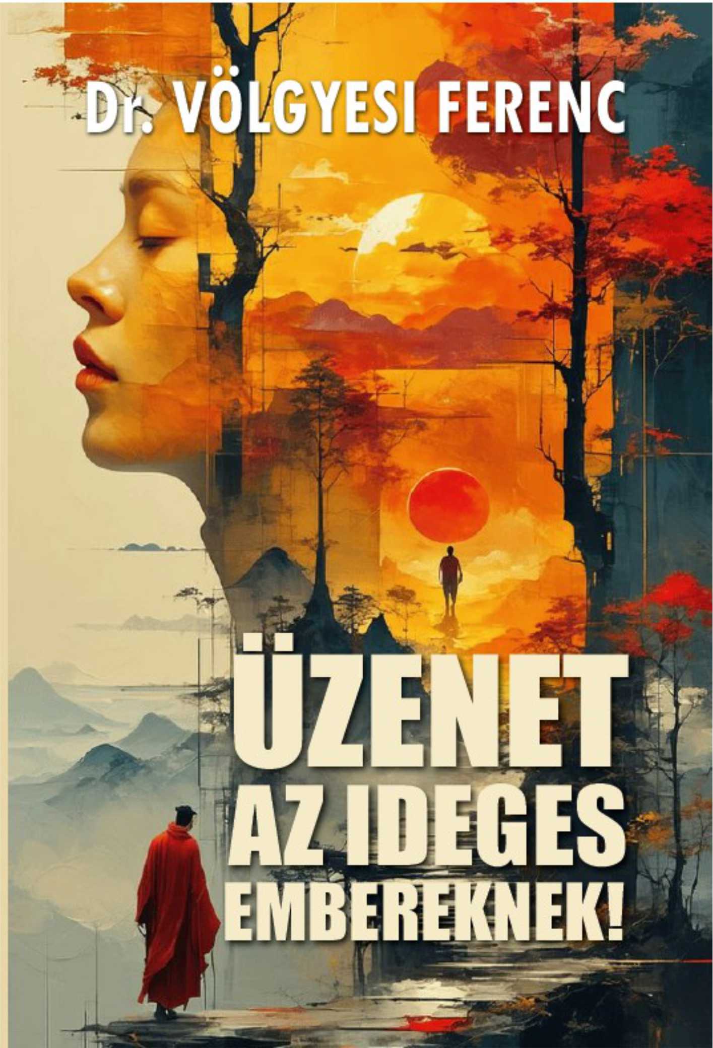 DR. VÖLGYESI FERENC - Üzenet az ideges embereknek