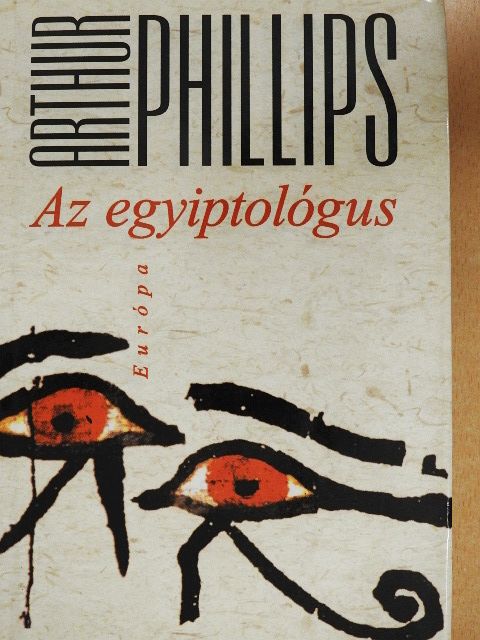 Arthur Phillips - Az egyiptológus [antikvár]