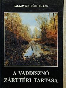 Büki László - A vaddisznó zárttéri tartása [antikvár]