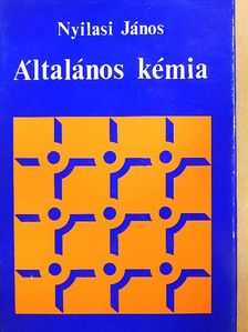 Nyilasi János - Általános kémia [antikvár]