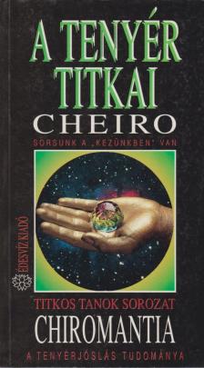 Cheiro - A tenyér titkai / Chiromantia [antikvár]