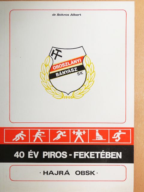 Dr. Bokros Albert - 40 év piros-feketében [antikvár]