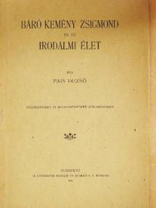 Pais Dezső - Báró Kemény Zsigmond és az irodalmi élet [antikvár]