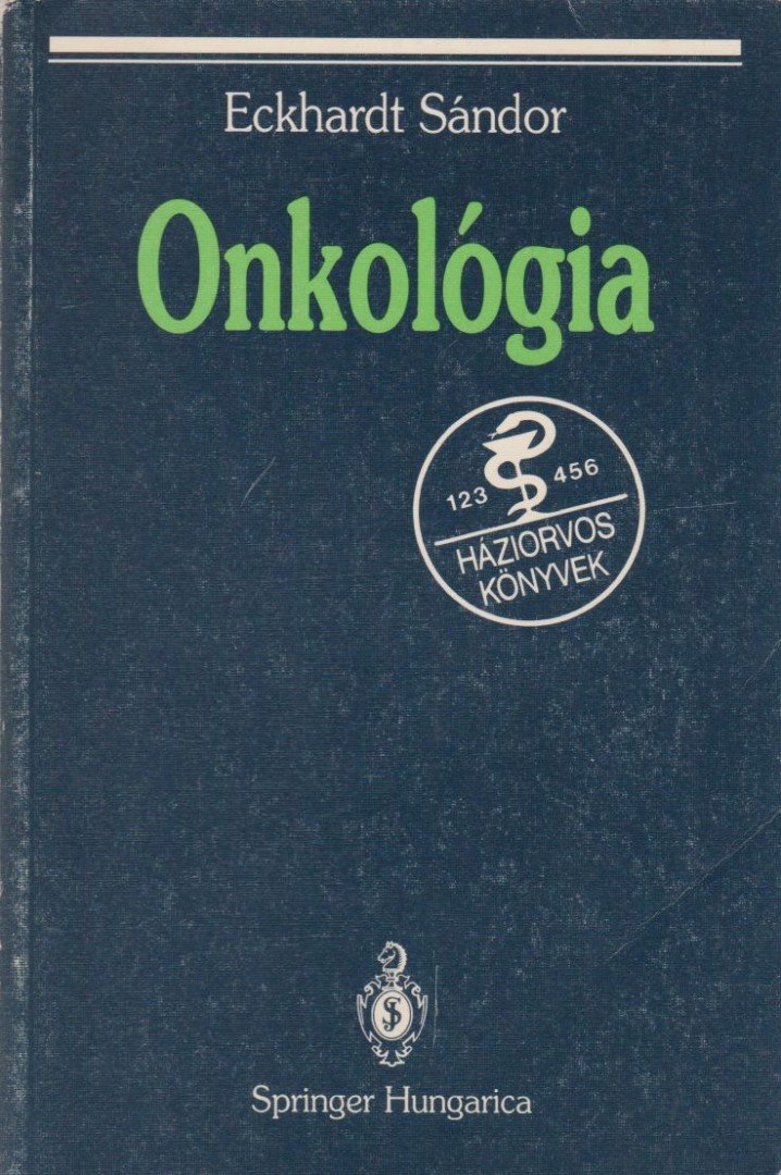 Eckhardt Sándor - Onkológia [antikvár]