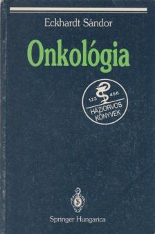 Eckhardt Sándor - Onkológia [antikvár]