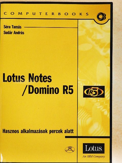 Séra Tamás - Lotus notes/Domino R5 [antikvár]