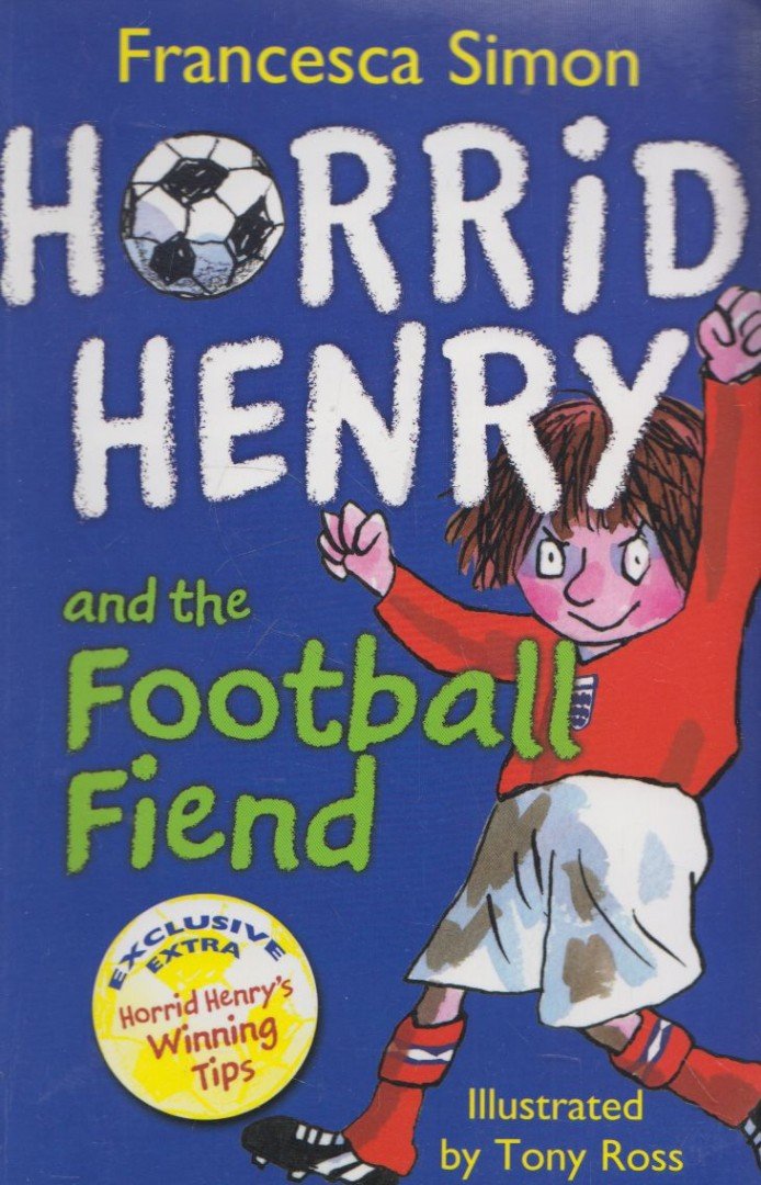 Francesca Simon - Horrid Henry and the Football Fiend [antikvár]